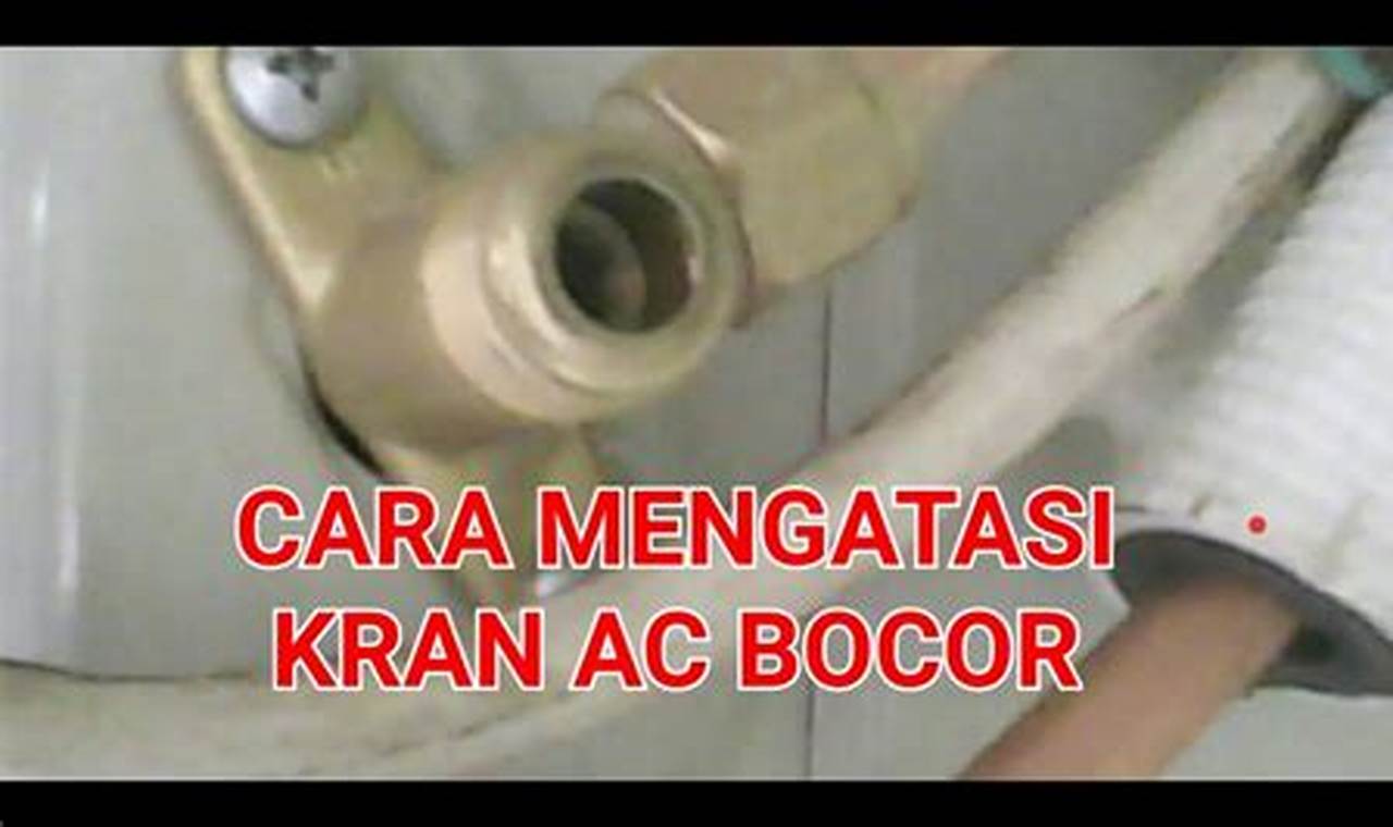 Cara Mengatasi Ac Bocor Dengan Mudah Dan Cepat